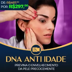 DNA Anti Idade - Previna o Envelhecimento da Pele Precocemente