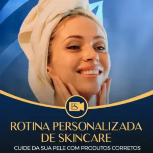 Rotina Personalizada de Skincare - Cuide da Sua Pele com Produtos corretos